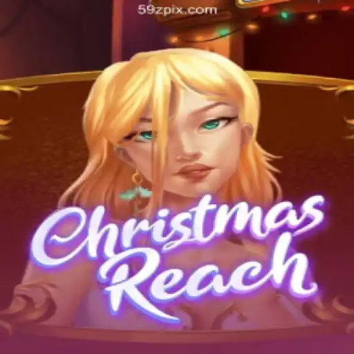 Discover ChristmasReach: A Festive Slot Adventure with 59Z COM - Melhor plataforma de jogos Slots PG 777
