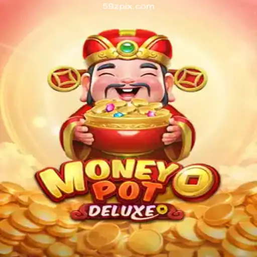 Exploring MoneyPotDELUXE: The Ultimate Gaming Experience on 59Z COM